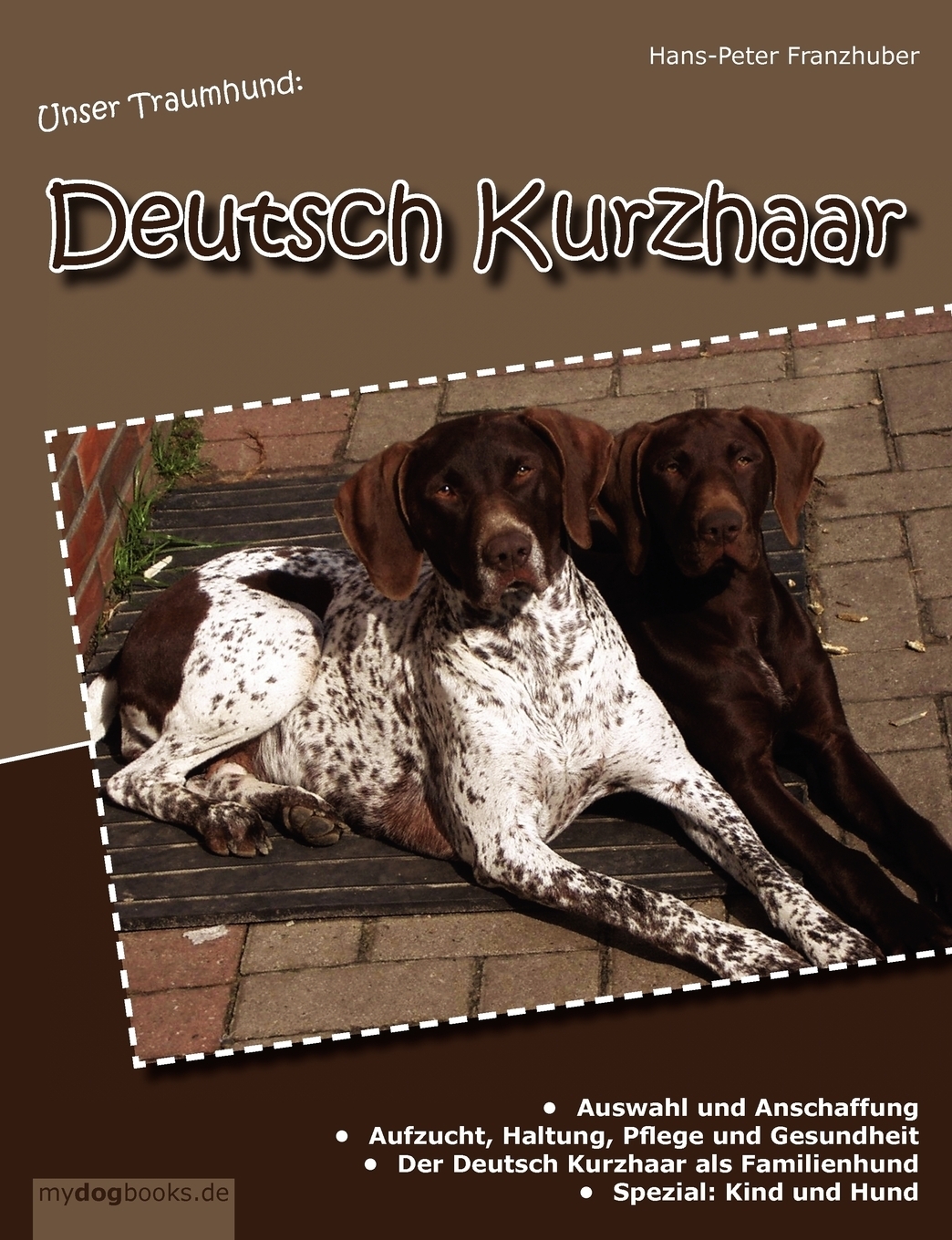 фото Unser Traumhund. Deutsch Kurzhaar