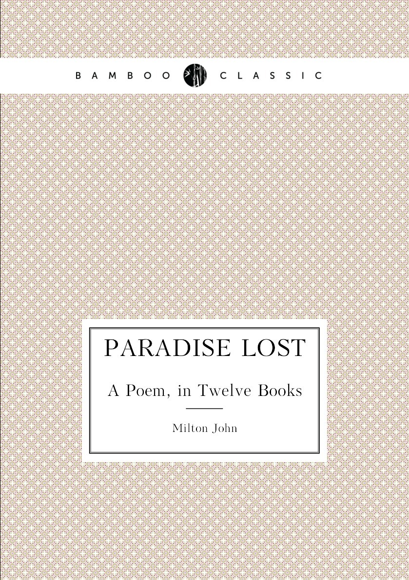 ParadiseLost.APoem,inTwelveBooks|MiltonJohn