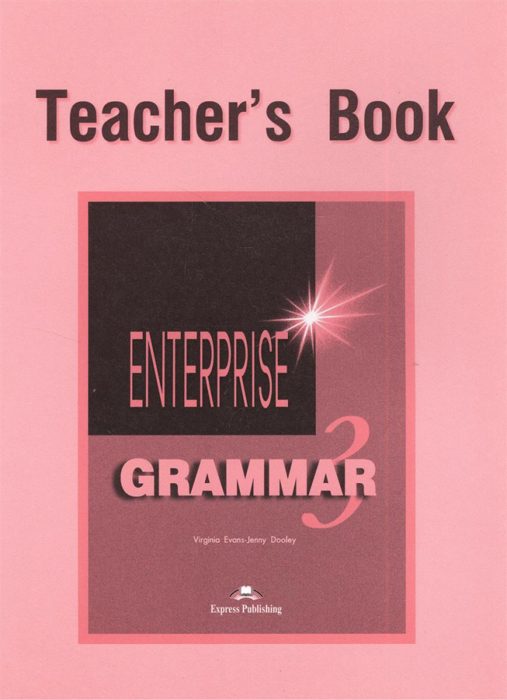 Enterprise 3 teacher's. Enterprise 1 teachers book. Grammar book. Энтерпрайз teachers book граммар 1. Enterprise 3 Grammar.