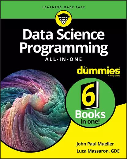 Data Science Programming All-in-One For Dummies | Massaron Luca, Mueller John Paul | Электронная книга