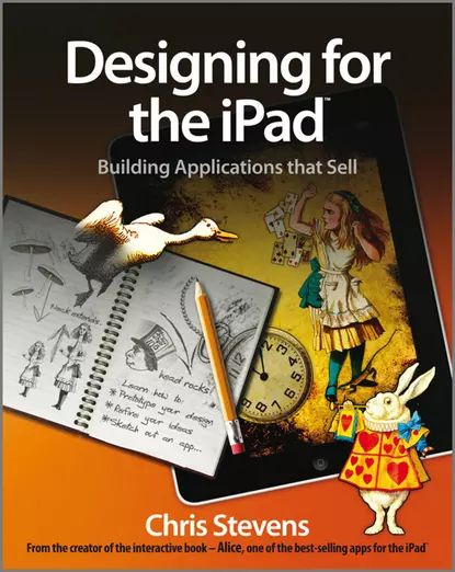 Designing for the iPad. Building Applications that Sell | Stevens Chris | Электронная книга