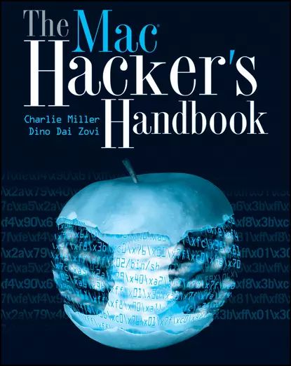 The Mac Hacker's Handbook | Zovi Dino Dai, Miller Charlie | Электронная книга