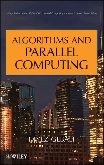 Algorithms and Parallel Computing | Gebali Fayez | Электронная книга