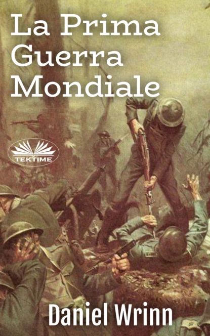 La Prima Guerra Mondiale | Wrinn Daniel | Электронная книга