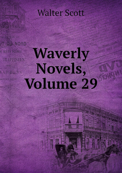 Waverly Novels, Volume 29 | Scott Walter - купить с доставкой по ...