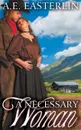 A Necessary Woman - A. E. Easterlin