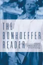 The Bonhoeffer Reader - Michael P. DeJonge, Clifford J. Green