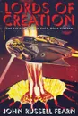 Lords of Creation. The Golden Amazon Sage, Book Sixteen - John Russell Fearn