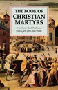 The Book of Christian Martyrs - Bruno Chenu, Claude Prud'homme, France Quere