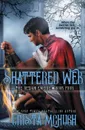 Shattered Web. The Deizian Empire: Book 4 - Crista McHugh