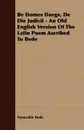 Be Domes Daege, De Die Judicii - An Old English Version Of The Latin Poem Ascribed To Bede - Venerable Bede