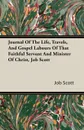 Journal Of The Life, Travels, And Gospel Labours Of That Faithful Servant And Minister Of Christ, Job Scott - Job Scott