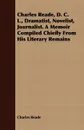 Charles Reade, D. C. L., Dramatist, Novelist, Journalist. A Memoir Compiled Chiefly From His Literary Remains - Charles Reade