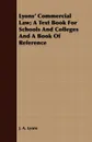 Lyons' Commercial Law; A Text Book For Schools And Colleges And A Book Of Reference - J. A. Lyons