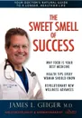 The Sweet Smell of Success - Dr. James L. Geiger