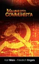 Manifiesto del Partido Comunista (Spanish Edition) - Marx Karl, Engels Friedrich Engels, Karl Marx