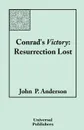 Conrad's Victory. Resurrection Lost - John P. Anderson