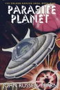 Parasite Planet. The Golden Amazon Saga, Book Nine - John Russell Fearn