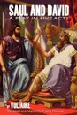 Saul and David. A Play in Five Acts - Voltaire, Frank J. Morlock