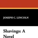 Shavings - Joseph C. Lincoln