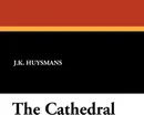 The Cathedral - Joris Karl Huysmans