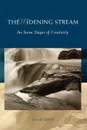 The Widening Stream. The Seven Stages of Creativity - David Ulrich, Ulrich David, David Ulrich