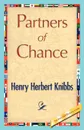 Partners of Chance - Herbert Knibbs Henry Herbert Knibbs, Henry Herbert Knibbs