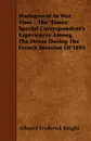 Madagascar In War Time - The 'Times' Special Correspondent's Experiences Among The Hovas During The French Invasion Of 1895 - Edward Frederick Knight