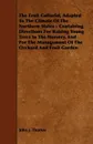 The Fruit Culturist, Adapted to the Climate of the Northern States - Containing Directions for Raising Young Trees in the Nursery, and for the Managem - John J. Thomas