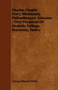 Charles Chapin Tracy, Missionary, Philanthropist, Educator - First President Of Anatolia College, Marsovan, Turkey - George Edward White