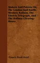 Stokers And Pokers; Or, The London And North-Western Railway, The Electric Telegraph, And The Railway Clearing-House - Francis Bond Head