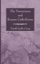 The Tractarians and Roman Catholicism - Frank Leslie Cross