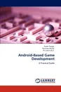 Android-Based Game Development - Farrah Farooq, Rumman Khalid, M. Usman Butt