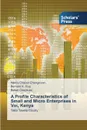 A Profile Characteristics of Small and Micro Enterprises in Voi, Kenya - Changeiywo Nancy Chebet, Rop Bernard K., Chepkulei Bellah