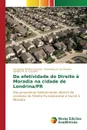 Da efetividade do Direito a Moradia na cidade de Londrina/PR - Martins Simões Fernanda, de Oliveira Rosemary B., Cordeiro Sandra M. A.