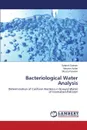 Bacteriological Water Analysis - Saleem Sahrish, Azhar Maryam, Parveen Shazia