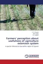 Farmers' perception about usefulness of agriculture extension system - Chavda V. N., Popat M.N., Rathod P.J.