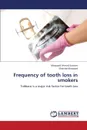 Frequency of Tooth Loss in Smokers - Soomro Maqsood Ahmed, Maqsood Shahida