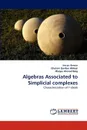 Algebras Associated to Simplicial complexes - Imran Anwar, Ghulam Qanber Abbasi, Waqas Ahmad Baig