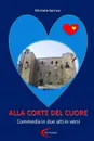 ALLA CORTE DEL CUORE - Michele Sarrica