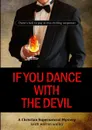 If You Dance With The Devil - Keith Warren Walley