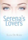 Serena's Lovers - Ellen De Rossi