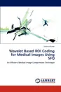 Wavelet Based Roi Coding for Medical Images Using Sfq - Krishna Kumar