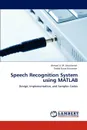 Speech Recognition System Using MATLAB - Ahmad A. M. Abushariah, Teddy Surya Gunawan, Abushariah Ahmad a. M.