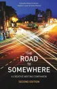 The Road to Somewhere. A Creative Writing Companion - Robert Graham, Helen Newall, Heather Leach