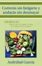 Correras Sin Fatigarte y Andaras Sin Desmayar - Asdrubal Garcia, Asdr Bal Garc a.