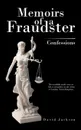 Memoirs of a Fraudster. Confessions - David Jackson