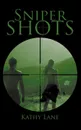 Sniper Shots - Kathy Lane