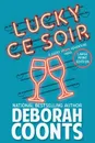 Lucky Ce Soir. Large Print Edition - Deborah Coonts