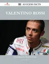 Valentino Rossi 111 Success Facts - Everything you need to know about Valentino Rossi - Patricia Figueroa